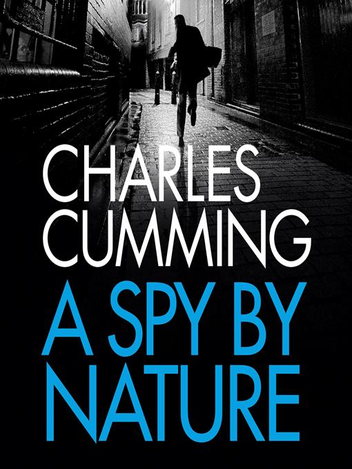 Title details for A Spy by Nature by Charles Cumming - Available